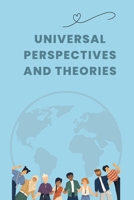 Universal Perspectives and Theories 3305090189 Book Cover