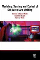 Modeling, Sensing and Control of Gas Metal Arc Welding 0080440665 Book Cover