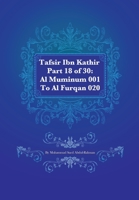 Tafsir Ibn Kathir Part 18 of 30: Al Muminum 001 To Al Furqan 020 1480065994 Book Cover