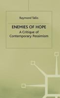 Enemies of Hope: A Critique of Contemporary Pessimism 0333611098 Book Cover