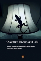 Quantum Physics and Life: How We Interact with the World Inside and Around Us 9815129260 Book Cover