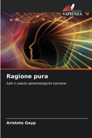 Ragione pura: Salti e cadute epistemologiche kantiane 6206122964 Book Cover