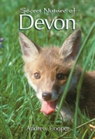 Secret Nature of Devon 1903998506 Book Cover