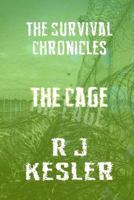 The Cage: The Survival Chronicles 1496037979 Book Cover