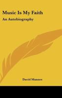 Music is My Faith: An Autobiography (Da Capo Press Music Reprint Series) 143047694X Book Cover