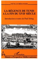 La régence de Tunis à la fin du XVIIè siècle 2738418635 Book Cover