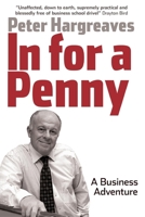 In for a Penny: A Business Adventure 190564194X Book Cover