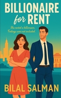 Billionaire for Rent: One Wedding, Zero Feelings... Until Now B0FCXSN365 Book Cover