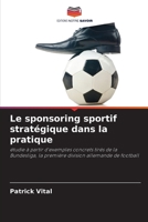 Le sponsoring sportif stratégique dans la pratique (French Edition) 6200744378 Book Cover