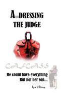 A'Undressing the Judge: He Could Have Everything - But Not Her Son 1477238530 Book Cover