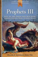 Prophets III: Hosea, Joel, Amos, Obadiah, Jonah, Micah, Nahum, Habakkuk, Zephaniah, Haggai, Zechariah, Malachi (Liguori Catholic BIble Study) 0764821377 Book Cover
