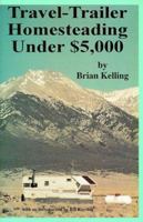 Travel-Trailer Homesteading Under $5,000 1559501324 Book Cover