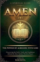 Amen: The Power of Agreeing With God B0GWSVJNT5 Book Cover