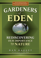 Gardeners of Eden: Rediscovering Our Importance to Nature 1943859353 Book Cover