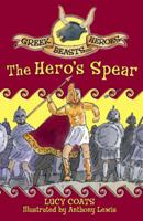 Greek Beasts and Heroes 10: The Hero's Spear 1444000748 Book Cover