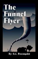 The Funnel Flyer 1413716873 Book Cover