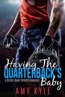 Having the Quarterback's Baby 1540655393 Book Cover