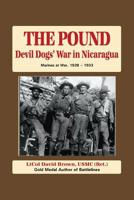 The Pound: Devil Dog's War in Nicaragua 1684562686 Book Cover