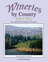 Wineries by County, California Edition 0615180477 Book Cover