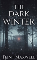 The Dark Winter: A Supernatural Apocalypse Novel B086FX8QW5 Book Cover