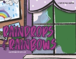 Raindrops and Rainbows 1667835068 Book Cover