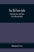 The Old Farm Gate: Containing Stories and Poems for Children and Youth 9354369154 Book Cover