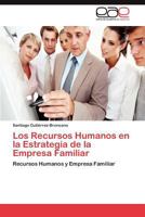 Los Recursos Humanos En La Estrategia de La Empresa Familiar 3847357662 Book Cover