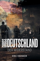 Grossdeutschland: Der Widerstand (German Edition) B0HKLVYC54 Book Cover