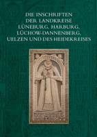 Die Inschriften Der Landkreise Luneburg, Harburg, Luchow-Dannenberg, Uelzen Und Des Heidekreises (German Edition) 3752007338 Book Cover