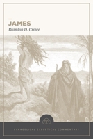 James: Evangelical Exegetical Commentary (EEC) 1683598857 Book Cover