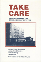 Take Care: Warning Signals for Canada's Health System 0920059236 Book Cover