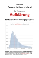 Corona in Deutschland - Der Versuch einer Aufklärung: Band 3: Die Maßnahmen gegen Corona 3982327431 Book Cover