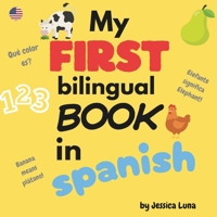 My First Bilingual Book In Spanish B0GG6CJHZL Book Cover