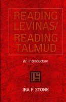 Reading Levinas/Reading Talmud: An Introduction