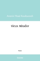 Vieux Mirador 2414473010 Book Cover
