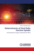 Determinants of Oral Polio Vaccine Uptake 6203581976 Book Cover