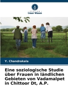 Eine soziologische Studie über Frauen in ländlichen Gebieten von Vadamalpet in Chittoor Dt, A.P. (German Edition) 6208892236 Book Cover