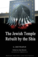 Jewish Temple Rebuilt by the Shi'a: Shi`a Religion 1671847873 Book Cover