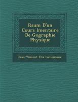 R Sum D'Un Cours L Mentaire de G Ographie Physique 1286876257 Book Cover