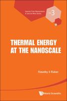 Thermal Energy at the Nanoscale 9814449784 Book Cover