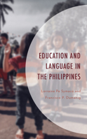 Education and Language in the Philippines 1793602956 Book Cover