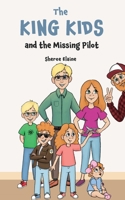 The King Kids and the Missing Pilot 1088248179 Book Cover