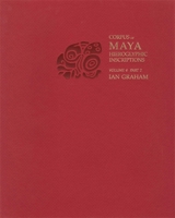 Corpus of Maya Hieroglyphic Inscriptions, Volume 4, Part 2 0873658132 Book Cover