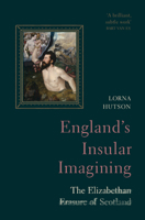 England's Insular Imagining: The Elizabethan Erasure of Scotland 1009253573 Book Cover