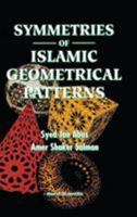 Symmetries of Islamic Geometrical Patterns 9810217048 Book Cover