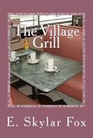 The Village Grill: From the Appalachian Mountain Story collection 1541390148 Book Cover