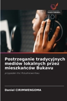 Postrzeganie tradycyjnych mediów lokalnych przez mieszkańców Bukavu 663010210X Book Cover