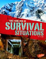 Take Your Pick of Survival Situations 1515744736 Book Cover