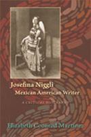 Josefina Niggli, Mexican American Writer: A Critical Biography 0826342728 Book Cover