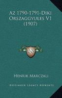 Az 1790-1791-Diki Orszaggyules V1 (1907) 1160311269 Book Cover